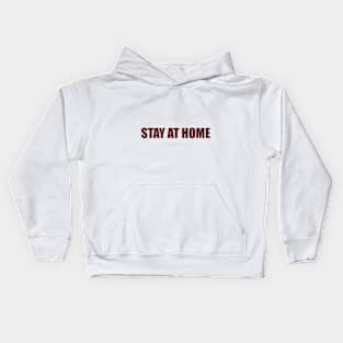 STAY AT HOME STAY SAFE Kids Hoodie